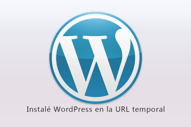 Instalé WordPress en la URL temporal, ¿Cómo coloco mi nombre de dominio?