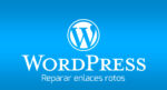 Reparar enlaces rotos en WordPress